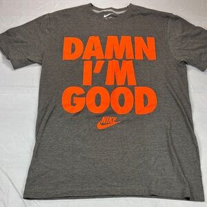 NIKE DAMN I’M GOOD GRAY T SHIRT